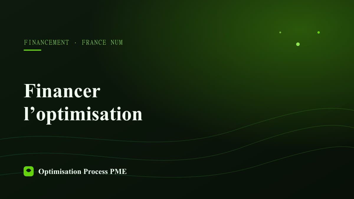 Quelles aides pour financer l'optimisation de vos processus ?